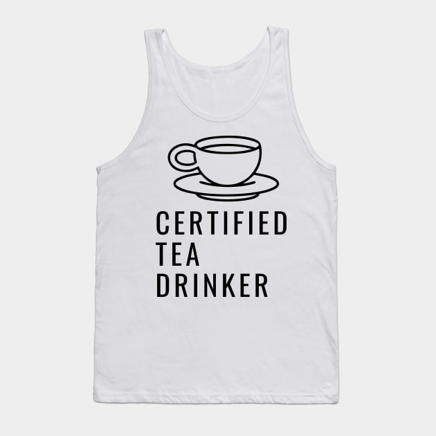 Certified Tea Drinker Tank Top by Ckrispy